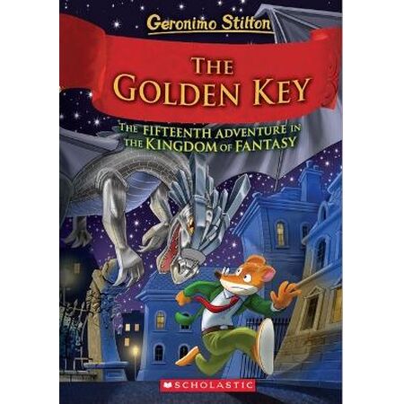 THE GOLDEN KEY (GERONIMO STILTON AND THE KINGDOM OF FANTASY #15)