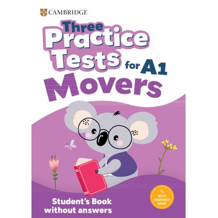 THREE PRACTICE TESTS FOR PRE-A1 MOVERS