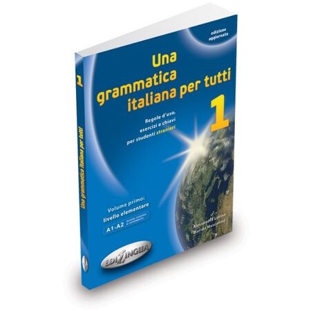 Una Grammatica Italiana Per Tutti 1 (Edizione Aggiornata) 9788898433100