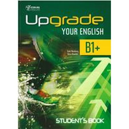 UPGRADE YOUR ENGLISH B1+ SB