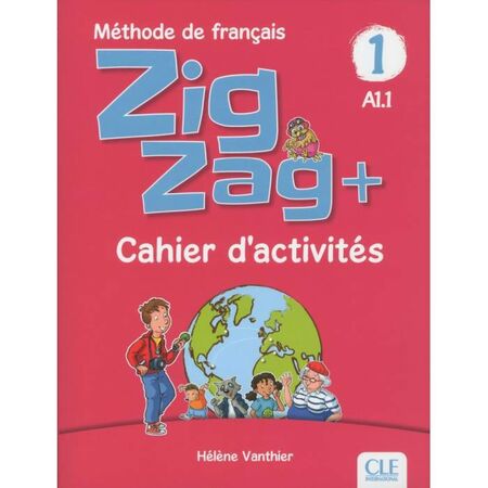 Zigzag + 1 A1.A1 Cahier (Βιβλίο Ασκήσεων) 9782090384178