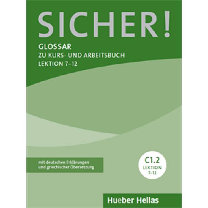 Sicher C1/2 Glossar Zu Kurs Und Arbeitsbuch (Lektion 7-12) 9789605480516