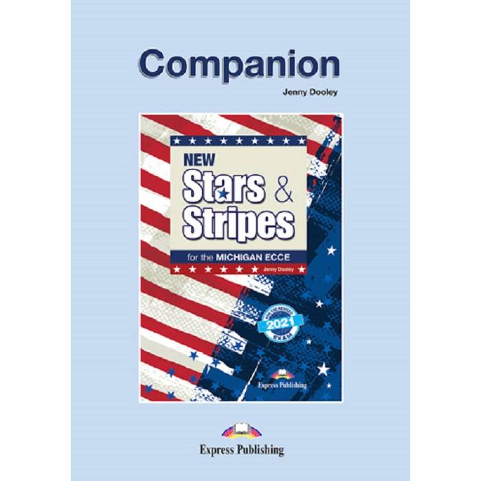 New Stars & Stripes For The Michigan ECCE 2021 Exam - Companion 9789606090752