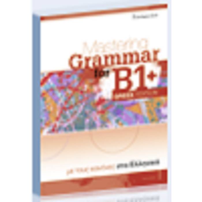 Mastering Grammar for B1+ Grammar (Greek Edition) 9789925305841