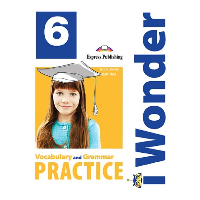 I Wonder 6 - Vocabulary And Grammar Practice 9781471587238