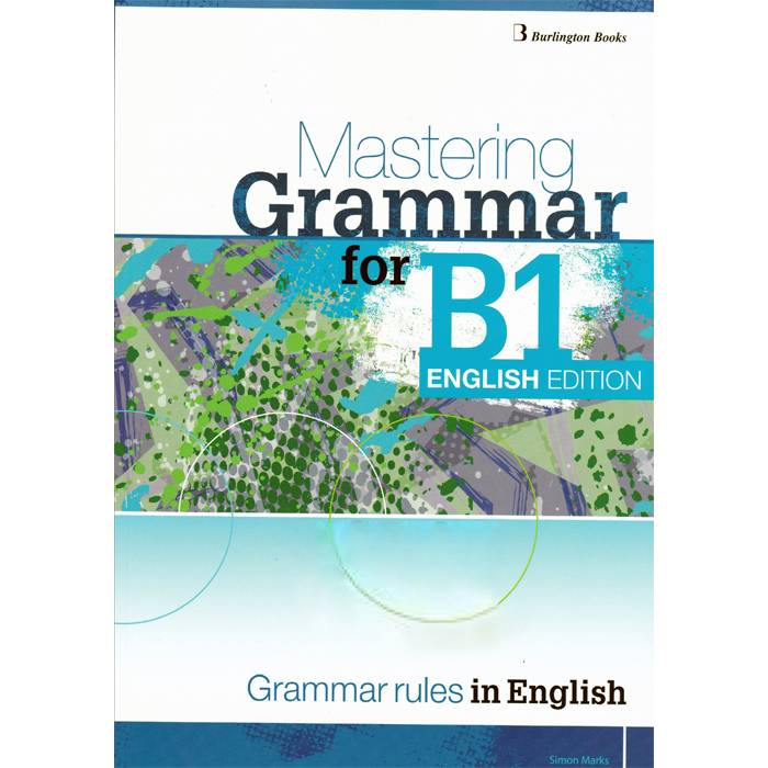 Mastering Grammar for B1 Grammar (English Edition) 9789925303076