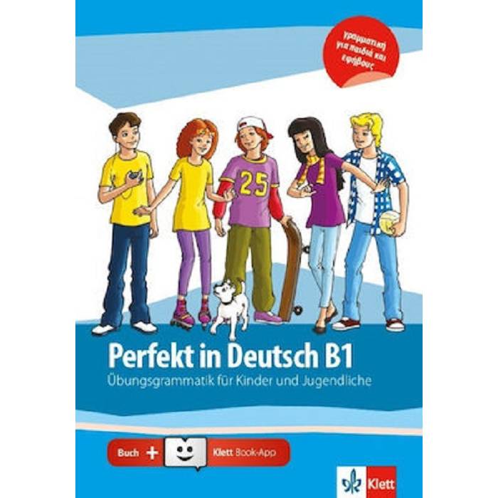 Perfekt In Deutsch B1 Übungsgrammatik Für Kinder Und Jugendliche 9789605820688
