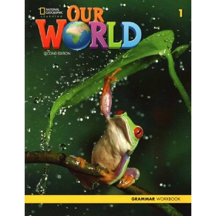 Our World 1 Grammar WorkBook 2nd Edition 9780357037270