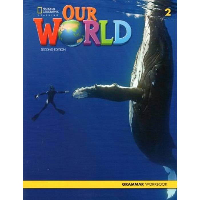 Our World 2 Grammar Workbook 2nd Edition 9780357037287