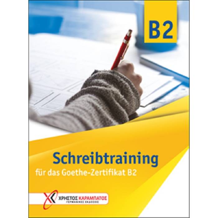 Schreibtraining B2 Fur Das Goethe - Zertifikat B2 9789604650989