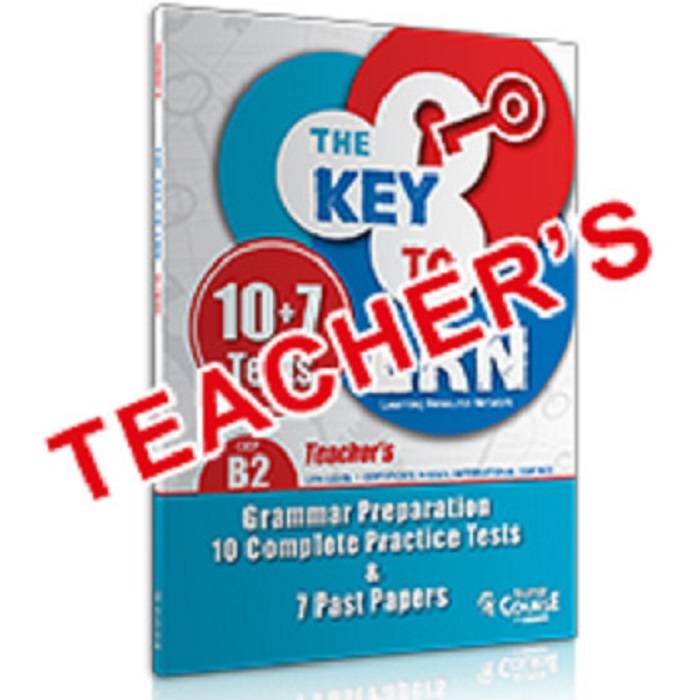 The Key To LRN B2 10+7 Complete Practice Tests + 7 Past Papers - Teacher